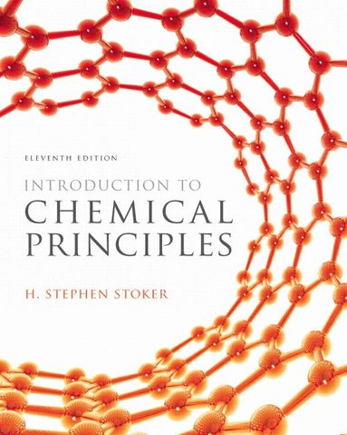 H. Stephen Stoker - Introduction to Chemical Principles, Häftad