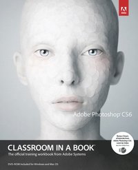 bokomslag Adobe Photoshop CS6 Classroom in a Book