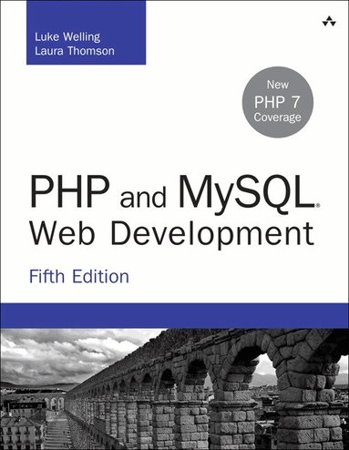 Luke Welling, Laura Thomson - PHP and MySQL Web Development, Häftad