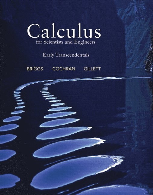 William Briggs, Lyle Cochran - Calculus for Scientists and Engineers: Early Transcendentals Plus New Mylab Math with Pearson Etext -- Access Card Package, Inbunden