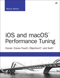 bokomslag iOS and macOS Performance Tuning