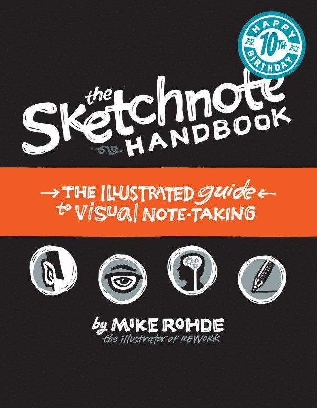 The Sketchnote Handbook: the illustrated guide to visual note taking 1