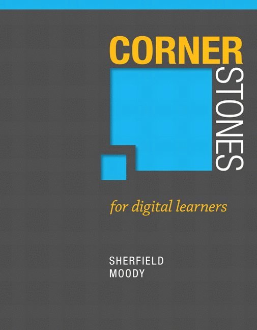 Robert Sherfield, Patricia Moody - Cornerstones for Digital Learners, Häftad