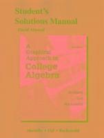 Student's Solutions Manual for a Graphical Approach to College Algebra