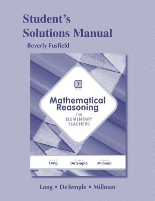 bokomslag Student Solutions Manual for Mathematical Reasoning for Elementary Teachers