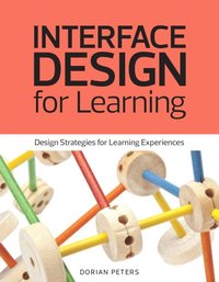 bokomslag Interface Design for Learning: Design Strategies for Learning Experiences