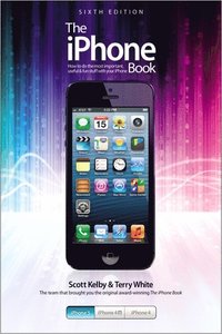 bokomslag The iPhone Book: Covers iPhone 5, iPhone 4S, and iPhone 4