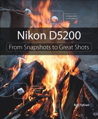 bokomslag Nikon D5200: From Snapshots to Great Shots