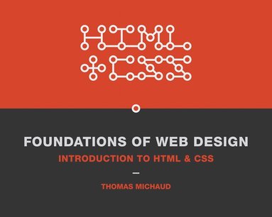 Thomas Michaud - Foundations of Web Design, Häftad
