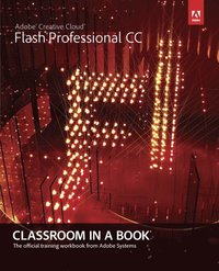 bokomslag Adobe Flash Professional CC Classroom in a Book with Access Code