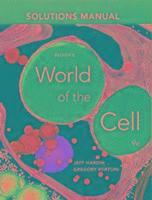 Student's Solutions Manual for Becker's World of the Cell 1