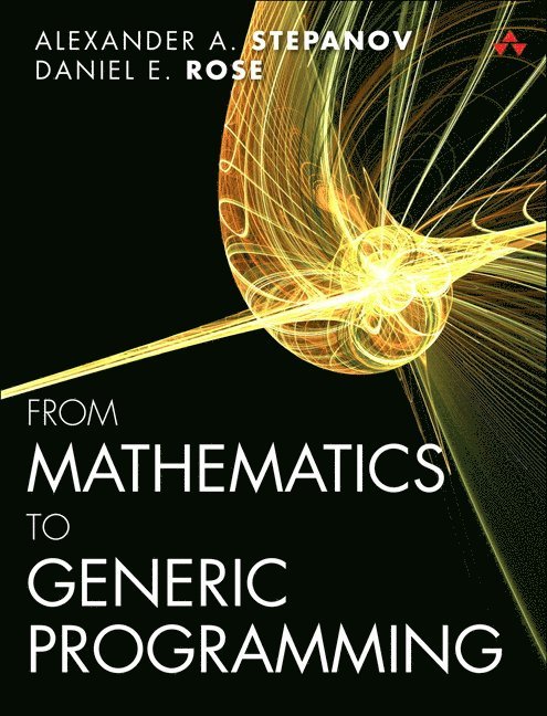 From Mathematics to Generic Programming 1