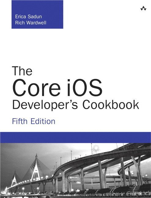 Sadun, Erica, Wardwell, Rich - Core iOS Developer's Cookbook, Pocket