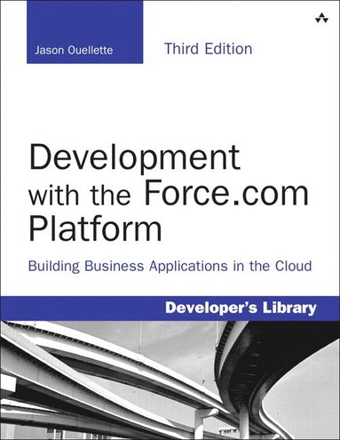 bokomslag Development with the Force.com Platform: Building Business Applications in the Cloud