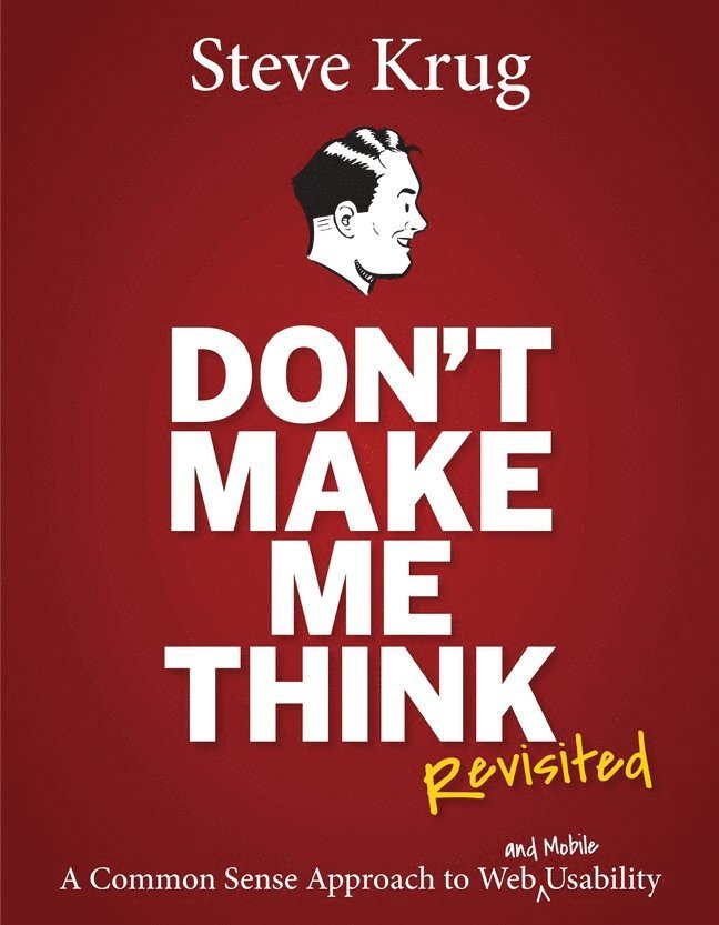 Steve Krug - Don't Make Me Think, Revisited, Häftad