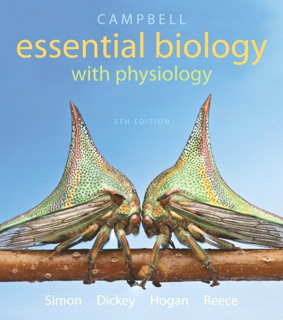 Eric Simon, Jean Dickey, Jane Reece, Kelly Hogan - Campbell Essential Biology with Physiology, Häftad
