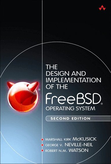Marshall McKusick, George Neville-Neil, Robert Watson - Design and Implementation of the FreeBSD Operating System, The, Inbunden