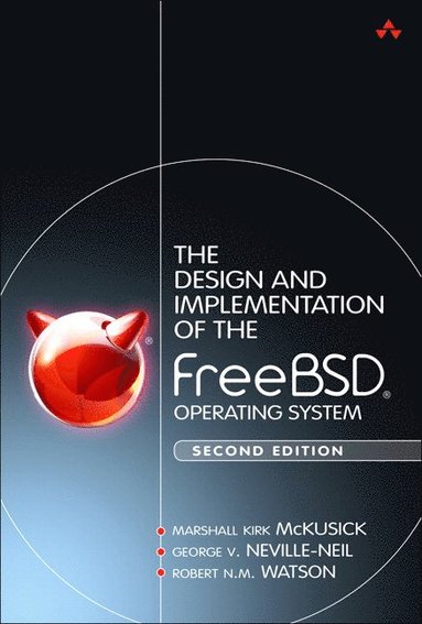 bokomslag Design and Implementation of the FreeBSD Operating System, The