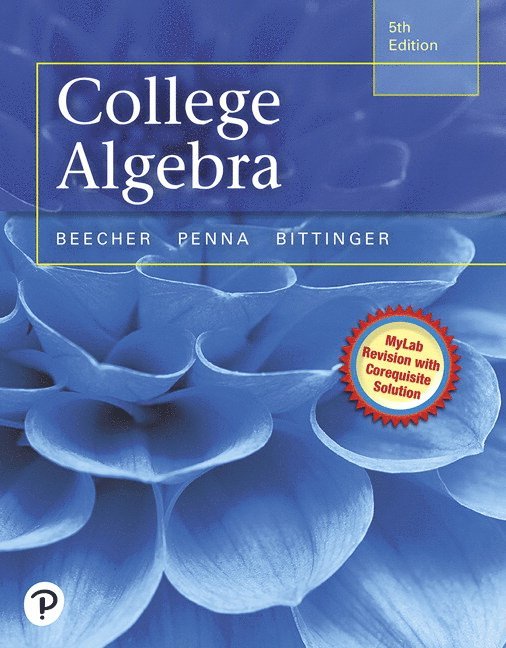 Judith Beecher, Judith Penna, Marvin Bittinger - College Algebra, Inbunden