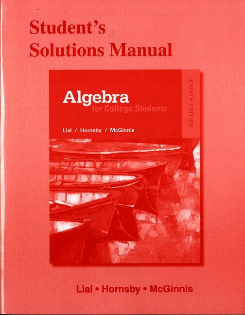 Student Solutions Manual for Algebra for College Students