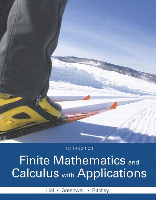 Finite Mathematics and Calculus with Applications