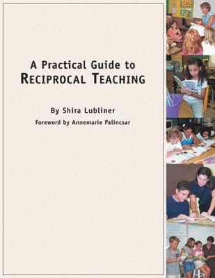 Shira Lubliner - Classroom and Professional Development Resources, A Practical Guide to Reciprocal Teaching, Häftad