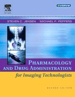 Steven C. Jensen, Michael P. Peppers - Pharmacology and Drug Administration for Imaging Technologists, Häftad
