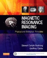 Stewart C. Bushong, Geoffrey Clarke - Magnetic Resonance Imaging, Häftad