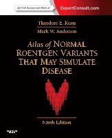Theodore E. Keats, Mark W. Anderson - Atlas of Normal Roentgen Variants That May Simulate Disease, Inbunden