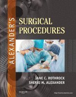 Jane C. Rothrock, Sherri Alexander - Alexander's Surgical Procedures, Inbunden