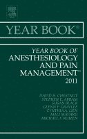 David H. Chestnut - Year Book of Anesthesiology and Pain Management 2011, Inbunden