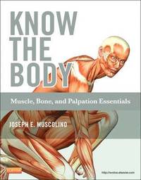 bokomslag Know the Body: Muscle, Bone, and Palpation Essentials