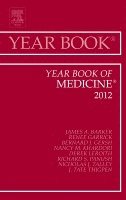 Nancy M. Khardori, James Jim Barker, Bernard J. Gersh, Derek LeRoith, Richard S. Panush, Nicholas J Talley, J. Tate Thigpen, Renee Garrick - Year Book of Medicine 2012, Inbunden