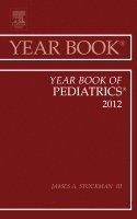 James A. Stockman III - Year Book of Pediatrics 2012, Inbunden