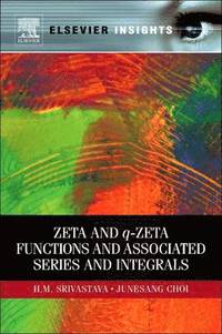 bokomslag Zeta and q-Zeta Functions and Associated Series and Integrals