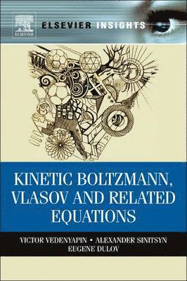 bokomslag Kinetic Boltzmann, Vlasov and Related Equations