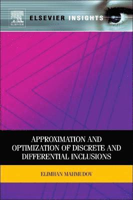 bokomslag Approximation and Optimization of Discrete and Differential Inclusions