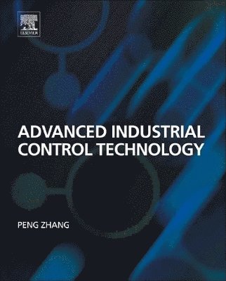 Peng Zhang - Advanced Industrial Control Technology, Häftad