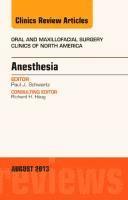 Anesthesia, An Issue of Oral and Maxillofacial Surgery Clinics 1