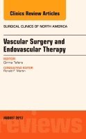 Girma Tefera - Vascular Surgery, An Issue of Surgical Clinics, Inbunden