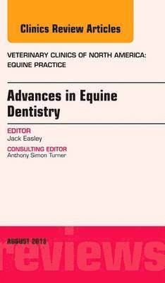 Advances in Equine Dentistry, An Issue of Veterinary Clinics: Equine Practice 1