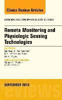 bokomslag Remote Monitoring and Physiologic Sensing Technologies and Applications, An Issue of Cardiac Electrophysiology Clinics