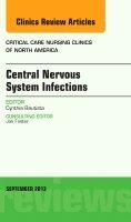 Cynthia Bautista - Central Nervous System Infections, An Issue of Critical Care Nursing Clinics, Inbunden