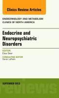 bokomslag Endocrine and Neuropsychiatric Disorders, An Issue of Endocrinology and Metabolism Clinics