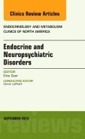Eliza B. Geer - Endocrine and Neuropsychiatric Disorders, An Issue of Endocrinology and Metabolism Clinics, Inbunden