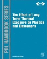 bokomslag The Effect of Long Term Thermal Exposure on Plastics and Elastomers