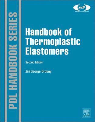 Jiri George Drobny - Handbook of Thermoplastic Elastomers, Inbunden