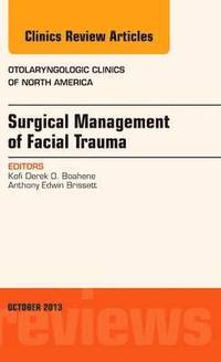 bokomslag Surgical Management of Facial Trauma, An Issue of Otolaryngologic Clinics