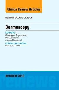 bokomslag Dermoscopy, an Issue of Dermatologic Clinics