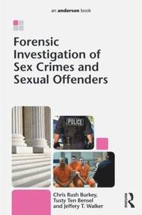 bokomslag Forensic Investigation of Sex Crimes and Sexual Offenders